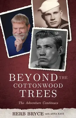 Au-delà des arbres de Cottonwood : L'aventure continue - Beyond the Cottonwood Trees: The Adventure Continues