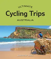 Ultimate Cycling Trips : Australie - Ultimate Cycling Trips: Australia