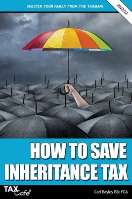 Comment économiser des droits de succession 2022/23 - How to Save Inheritance Tax 2022/23