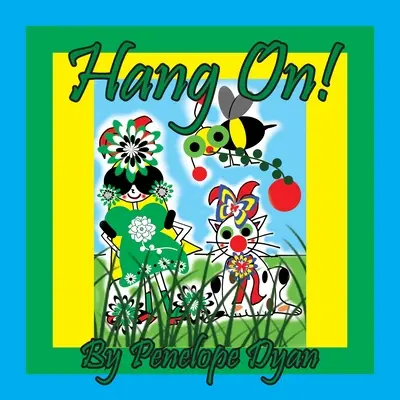 Accroche-toi ! - Hang On!
