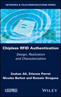 Chipless Rfid Authentication : Conception, réalisation et caractérisation - Chipless Rfid Authentication: Design, Realization and Characterization