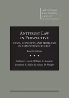 Antitrust Law in Perspective - Cases, Concepts and Problems in Competition Policy (La loi antitrust en perspective - Cas, concepts et problèmes de la politique de la concurrence) - Antitrust Law in Perspective - Cases, Concepts and Problems in Competition Policy