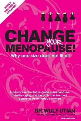 Changez votre ménopause : Pourquoi une taille unique ne convient pas à tous - Change Your Menopause: Why one size does not fit all