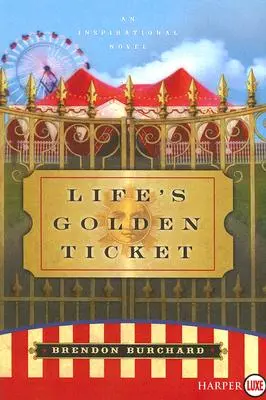 Le billet d'or de la vie - Life's Golden Ticket