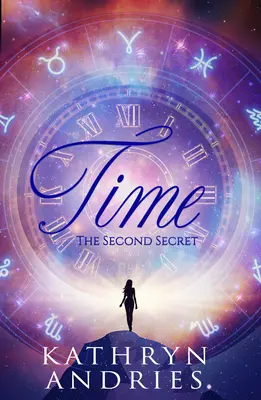 Le temps : le deuxième secret - Time: The Second Secret