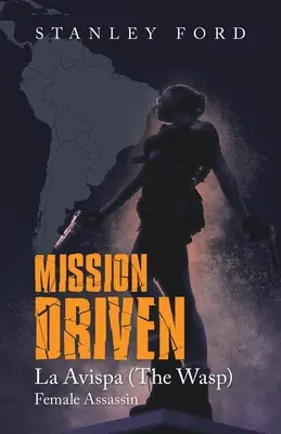 Mission Driven : La Avispa - Mission Driven: La Avispa