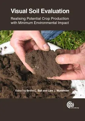 Évaluation visuelle des sols : Réaliser le potentiel de production des cultures avec un impact minimal sur l'environnement - Visual Soil Evaluation: Realising Potential Crop Production with Minimum Environmental Impact