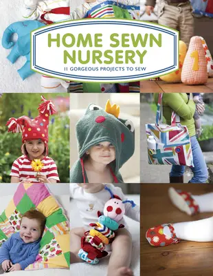 Nurserie cousue à la maison : 11 magnifiques projets à coudre - Home Sewn Nursery: 11 Gorgeous Projects to Sew