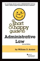 Petit guide du droit administratif - Short & Happy Guide to Administrative Law