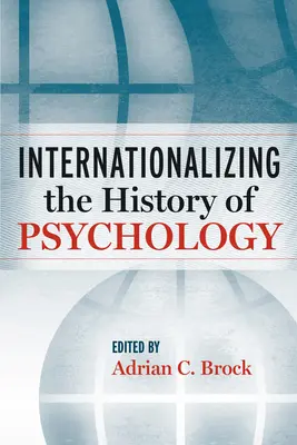 Internationaliser l'histoire de la psychologie - Internationalizing the History of Psychology