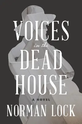 Les voix dans la maison morte - Voices in the Dead House