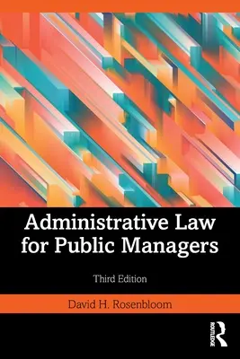 Droit administratif pour les gestionnaires publics - Administrative Law for Public Managers