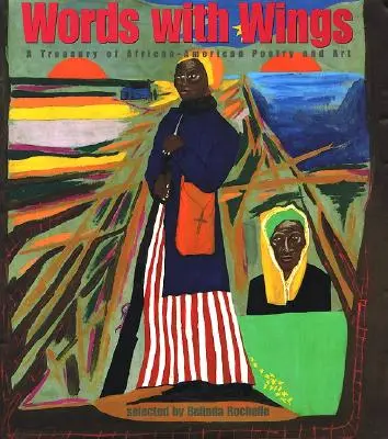 Words with Wings : Un trésor de poésie et d'art afro-américains - Words with Wings: A Treasury of African-American Poetry and Art