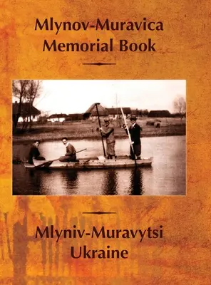 Livre commémoratif Mlynov-Muravica - Mlynov‐Muravica Memorial Book