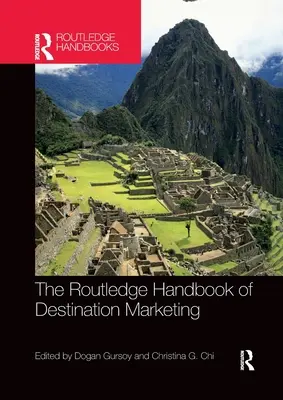 The Routledge Handbook of Destination Marketing (en anglais) - The Routledge Handbook of Destination Marketing