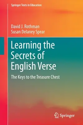 Apprendre les secrets de la poésie anglaise : Les clés du coffre au trésor - Learning the Secrets of English Verse: The Keys to the Treasure Chest