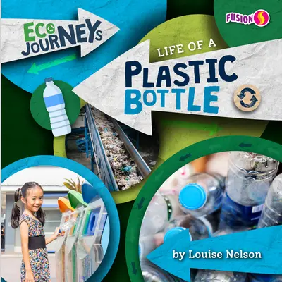 La vie d'une bouteille en plastique - Life of a Plastic Bottle