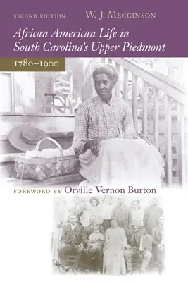 La vie des Afro-Américains dans le Haut-Piémont de Caroline du Sud, 1780-1900 - African American Life in South Carolina's Upper Piedmont, 1780-1900