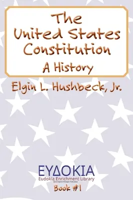 La Constitution des États-Unis : Une histoire - The United States Constitution: A History