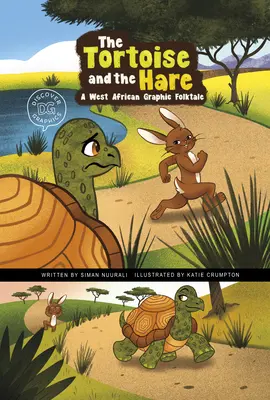 La tortue et le lièvre : Un conte graphique d'Afrique de l'Ouest - The Tortoise and the Hare: A West African Graphic Folktale