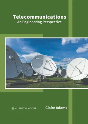 Télécommunications : Une perspective d'ingénierie - Telecommunications: An Engineering Perspective