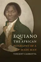 Equiano, l'Africain : Biographie d'un autodidacte - Equiano, the African: Biography of a Self-Made Man