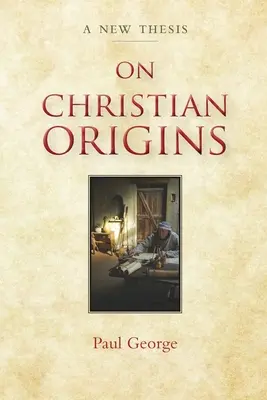 Sur les origines chrétiennes - On Christian Origins