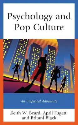 Psychologie et culture populaire : Une aventure empirique - Psychology and Pop Culture: An Empirical Adventure