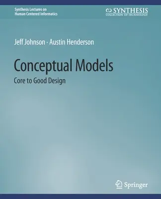 Modèles conceptuels : Le cœur d'une bonne conception - Conceptual Models: Core to Good Design