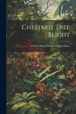 Brûlure du châtaignier - Chestnut Tree Blight