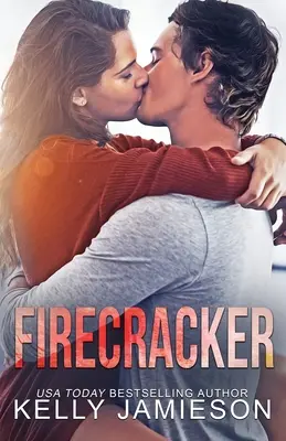 Firecracker : Une romance contemporaine - Firecracker: A contemporary romance