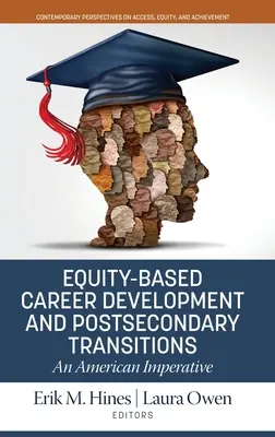 Développement de carrière basé sur l'équité et transitions postsecondaires : Un impératif américain - Equity-Based Career Development and Postsecondary Transitions: An American Imperative