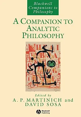 A Companion to Analytic Philosophy (en anglais) - A Companion to Analytic Philosophy