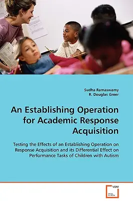 Une opération d'établissement pour l'acquisition de réponses académiques - An Establishing Operation for Academic Response Acquisition