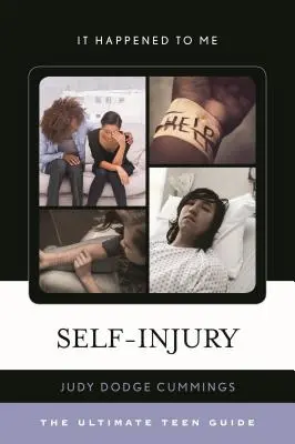 L'automutilation : Le guide ultime de l'adolescent Volume 46 - Self-Injury: The Ultimate Teen Guide Volume 46