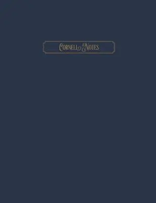 Cornell Notes : Système classique de prise de notes pour l'école et les réunions - Cornell Notes: Classic Note Taking System for School and Meetings