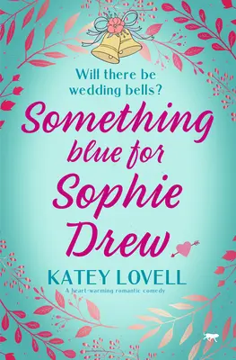 Quelque chose de bleu pour Sophie Drew - Something Blue for Sophie Drew