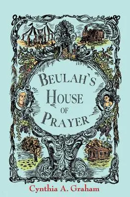 La maison de prière de Beulah - Beulah's House of Prayer