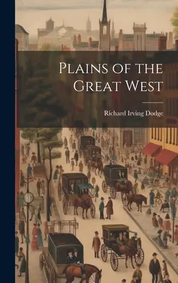 Les plaines du Grand Ouest - Plains of the Great West