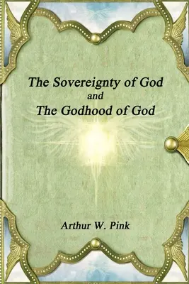 La souveraineté de Dieu et la divinité de Dieu - The Sovereignty of God and The Godhood of God