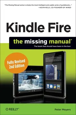 Kindle Fire Hd : Le manuel manquant - Kindle Fire Hd: The Missing Manual