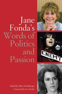 Les mots de Jane Fonda sur la politique et la passion - Jane Fonda's Words of Politics and Passion