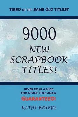 9000 nouveaux titres de scrapbooking - 9000 New Scrapbook Titles