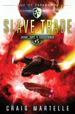 Le commerce des esclaves : Un thriller juridique d'aventure de type Space Opera - Slave Trade: A Space Opera Adventure Legal Thriller