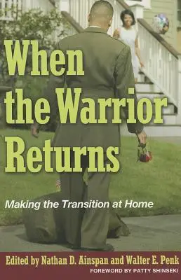 Quand le guerrier revient : Faire la transition à la maison - When the Warrior Returns: Making the Transition at Home