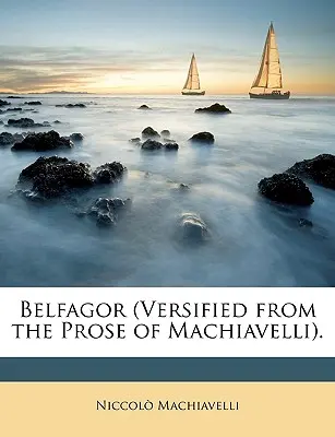 Belfagor (Versifié à partir de la prose de Machiavel). - Belfagor (Versified from the Prose of Machiavelli).