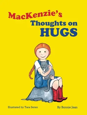 Les pensées de MacKenzie sur les câlins - MacKenzie's Thoughts on Hugs