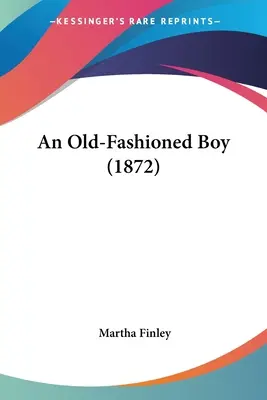 Un garçon à l'ancienne (1872) - An Old-Fashioned Boy (1872)