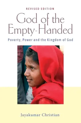 Le Dieu des mains vides : Pauvreté, pouvoir et royaume de Dieu - God of the Empty-Handed: Poverty, Power and the Kingdom of God