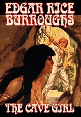 La fille des cavernes par Edgar Rice Burroughs, Fiction, Littéraire - The Cave Girl by Edgar Rice Burroughs, Fiction, Literary